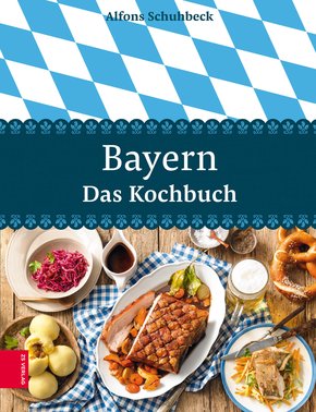 Bayern - Das Kochbuch (eBook, ePUB)