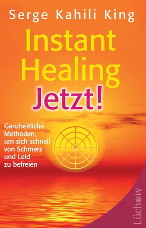 Instant Healing Jetzt! (eBook, ePUB)