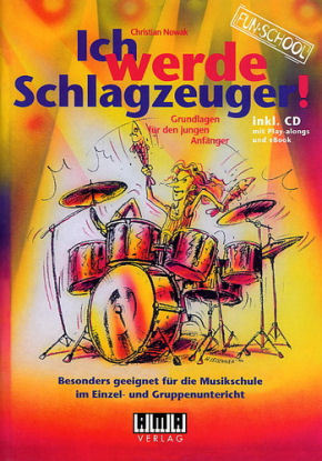 Ich werde Schlagzeuger! (mit Audio-CD)