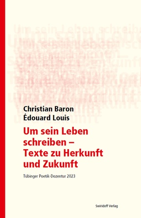 Um sein Leben schreiben - Texte zu Herkunft und Zukunft