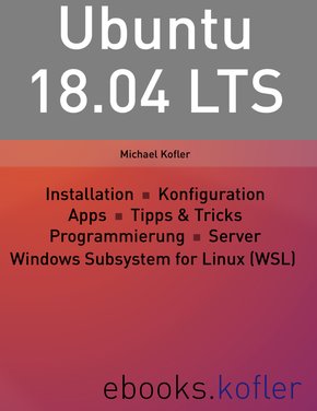 Ubuntu 18.04 LTS (eBook, PDF)