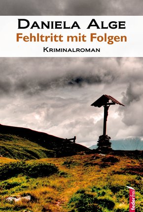 Fehltritt mit Folgen: Alpenkrimi (eBook, ePUB)