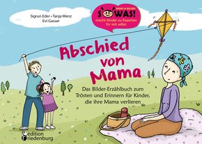 Abschied von Mama - Das Bilder-Erzählbuch zum Trösten und Erinnern für Kinder, die ihre Mama verlieren (eBook, ePUB)