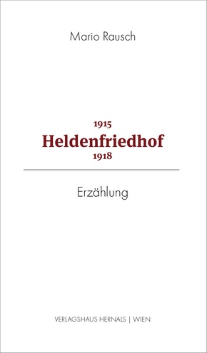 Heldenfriedhof 1915 - 1918
