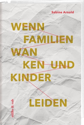 Wenn Familien wanken und Kinder leiden