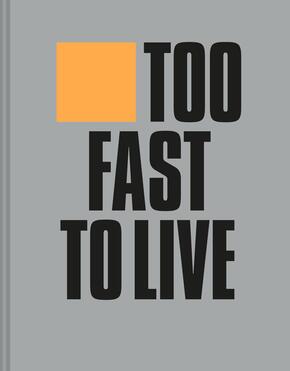 Too Fast to Live, Too Young to Die