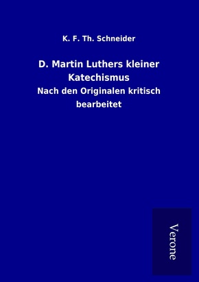 D. Martin Luthers kleiner Katechismus