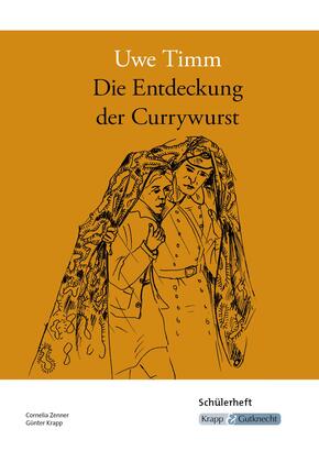 Die Entdeckung der Currywurst - Uwe Timm - Schülerheft