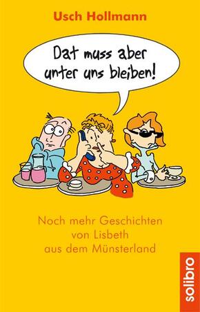 Dat muss aber unter uns bleiben!
