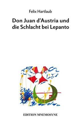 Don Juan d'Austria und die Schlacht bei Lepanto