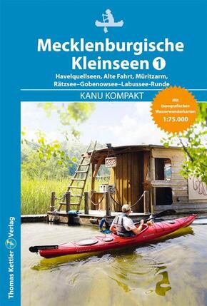 Kanu Kompakt Mecklenburgische Kleinseen, Havelquellseen, Alte Fahrt, Müritzarm, Rätzsee-Gobenowsee-Labussee-Runde