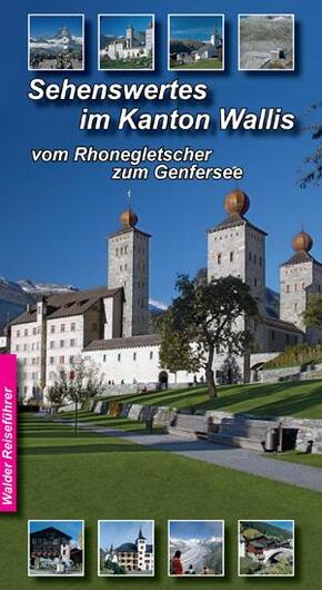 Sehenswertes im Kanton Wallis