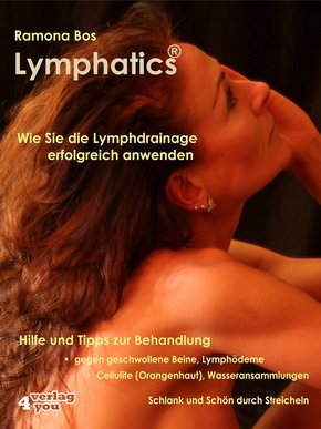 Lymphatics. Wie Sie die Lymphdrainage erfolgreich anwenden. (eBook, ePUB)