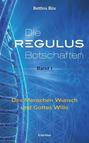 Die Regulus-Botschaften - Bd.1