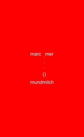 mundmilch. minneminiaturen minneminimalismen. liebesleibslyrik (eBook, PDF)