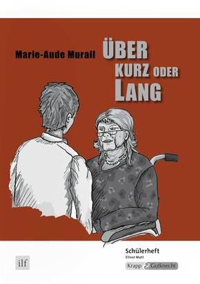 Über kurz oder lang - Marie-Aude Murail - Schülerheft