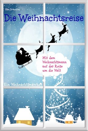 Die Weihnachtsreise - Ein Weihnachtsmärchen (eBook, PDF)