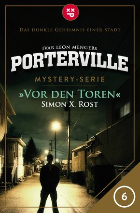 Porterville - Folge 06: Vor den Toren (eBook, ePUB)