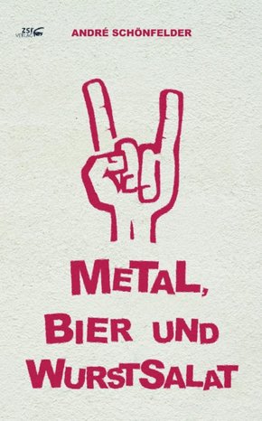 Metal, Bier und Wurstsalat (eBook, ePUB)