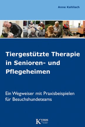 Tiergestützte Therapie in Senioren- und Pflegeheimen (eBook, ePUB)
