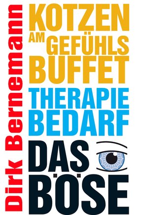 Kotzen am Gefühlsbuffet - Therapiebedarf - Das Böse (eBook, ePUB)