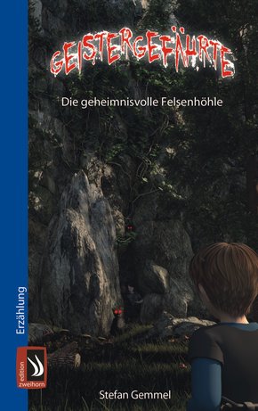 Geistergefährte - Die geheimnisvolle Felsenhöhle (eBook, ePUB)