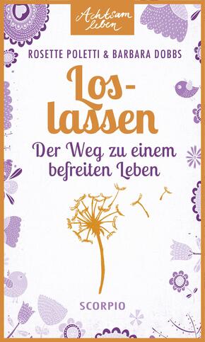 Loslassen - Achtsam leben