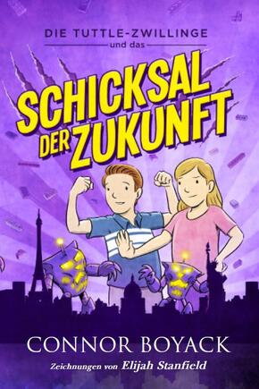 Die Tuttle-Zwillinge und das Schicksal der  Zukunft