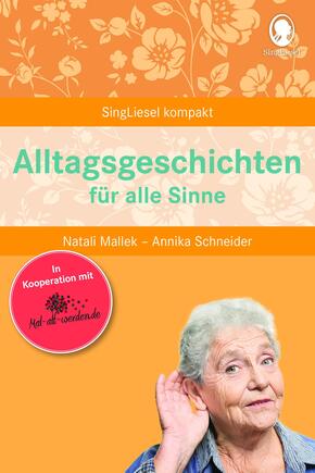Alltagsgeschichten für alle Sinne für Senioren. Geschichten und Beschäftigungen für Senioren. Auch mit Demenz.