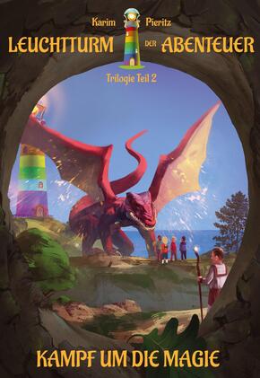 Leuchtturm der Abenteuer 2 Kampf um die Magie - Kinderbuch ab 10 - 12 Jahren für Jungen und Mädchen (Fantasy-Reihe)