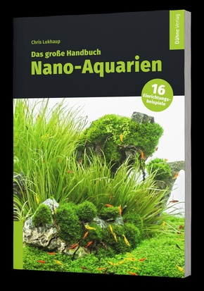 Das große Handbuch Nano-Aquarien