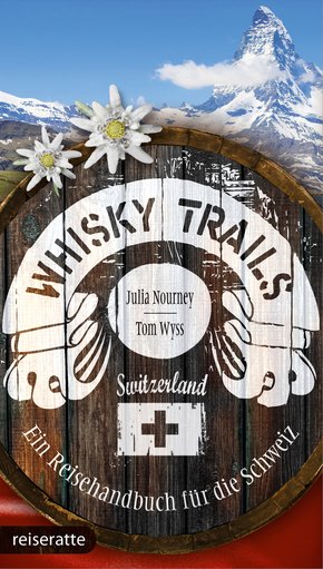 Whisky Trails Schweiz (eBook, ePUB)