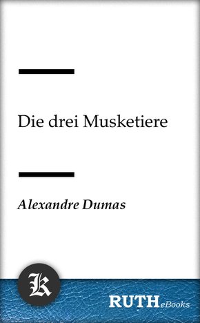 Die drei Musketiere (eBook, ePUB)