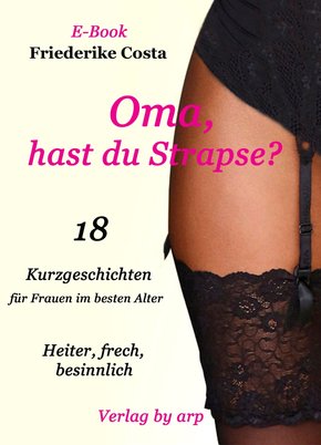 Oma, hast du Strapse? (eBook, ePUB)