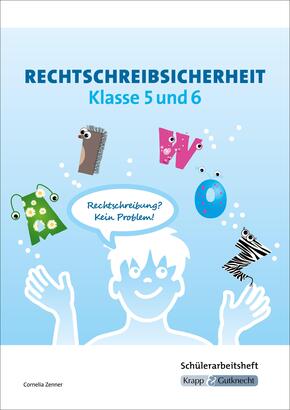 Rechtschreibsicherheit Klasse 5 und 6 - Schülerarbeitsheft