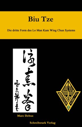 Biu Tze - Die dritte Form des Lo Man Kam Wing Chun Systems (eBook, ePUB)