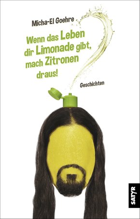 Wenn das Leben dir Limonade gibt, mach Zitronen draus! (eBook, ePUB)