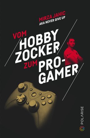 Vom Hobbyzocker zum Pro-Gamer (eBook, ePUB)