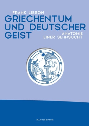 Griechentum und deutscher Geist