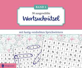 30 ausgewählte Wortsuchrätsel mit verdrehten Sprichwörtern