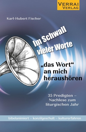 Im Schwall vieler Worte -"Das Wort" an mich heraushören