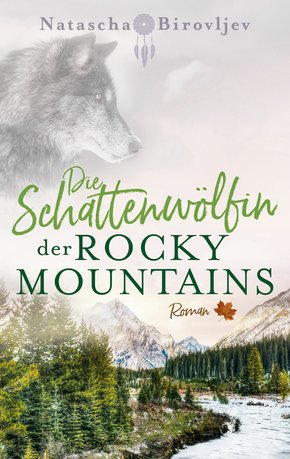 Die Schattenwölfin der Rocky Mountains (eBook, ePUB)