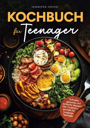 Kochbuch für Teenager