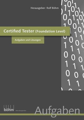 Certified Software Tester (Foundation Level) - Aufgaben und Lösungen (eBook, ePUB)