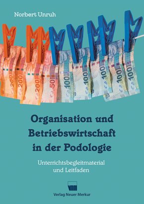 Organisation und Betriebswirtschaft in der Podologie (eBook, ePUB)