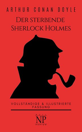 Der sterbende Sherlock Holmes und andere Detektivgeschichten (eBook, PDF)