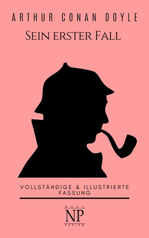 Sherlock Holmes - Sein erster Fall und andere Detektivgeschichten (eBook, PDF)