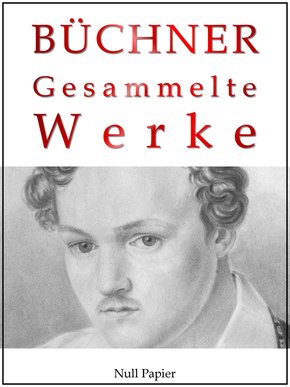 Georg Büchner - Gesammelte Werke (eBook, PDF)