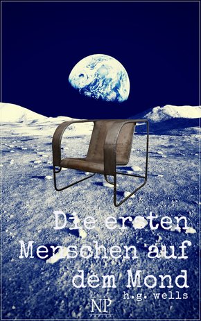 H.G. Wells: Die ersten Menschen auf dem Mond (eBook, ePUB)
