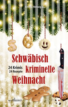 Schwäbisch kriminelle Weihnacht: 24 Krimis und 30 Rezepte (eBook, ePUB)
